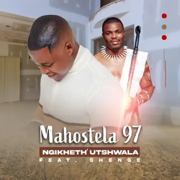 mahostela 97 ngikheth' utshwala